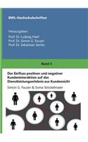 Einfluss positiver und negativer Kundeninteraktion auf das Dienstleistungserlebnis aus Kundensicht