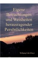 Eigene Betrachtungen und Weisheiten herausragender Persönlichkeiten