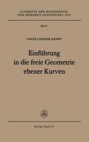 Einfuhrung in Die Freie Geometrie Ebener Kurven