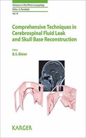 Comprehensive Techniques in CSF Leak Repair and Skull Base Reconstruction: (74 Advances in Oto-Rhino-Laryngology)