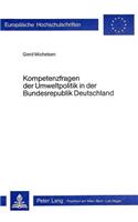 Kompetenzfragen Der Umweltpolitik in Der Bundesrepublik Deutschland