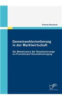 Gemeinwohlorientierung in der Marktwirtschaft: Zur Renaissance der Daseinsvorsorge am Praxisbeispiel Hausmüllentsorgung(German)