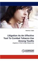Litigation As An Effective Tool To Combat Tobacco Use Among Youths