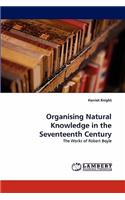 Organising Natural Knowledge in the Seventeenth Century