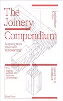 The Joinery Compendium - Learning from Traditional Woodworking