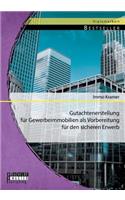 Gutachtenerstellung für Gewerbeimmobilien als Vorbereitung für den sicheren Erwerb