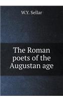 The Roman Poets of the Augustan Age