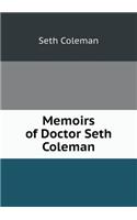 Memoirs of Doctor Seth Coleman
