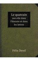 Le Quatrain Son Rôle Dans l'Histoire Et Dans Les Lettres