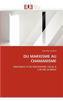 Du Marxisme Au Chamanisme