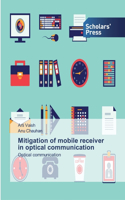 Mitigation of mobile receiver in optical communication