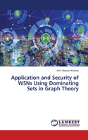 Application and Security of WSNs Using Dominating Sets in Graph Theory