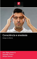 Consciência e anestesia