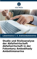 Studie und Risikoanalyse der Abfallwirtschaft Abfallwirtschaft in der Fokontany Ambodihady Ambohimanarina
