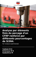 Analyse par éléments finis du perçage d'un CFRP renforcé par différents pourcentages de Si3N4.