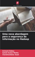 Uma nova abordagem para a segurança da informação no Hadoop