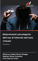 Determinanti psicologiche dell'uso di Internet nell'aula virtuale