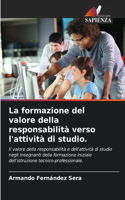 La formazione del valore della responsabilità verso l'attività di studio.