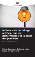 Influence de l'éclairage artificiel sur les performances et la santé des porcelets