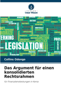 Argument für einen konsolidierten Rechtsrahmen