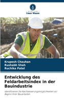 Entwicklung des Feldarbeitsindex in der Bauindustrie