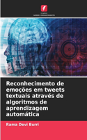 Reconhecimento de emoções em tweets textuais através de algoritmos de aprendizagem automática