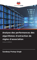 Analyse des performances des algorithmes d'extraction de règles d'association