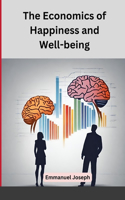 Economics of Happiness and Well-being