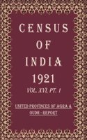 Census of India 1921: United Provinces of Agra & Oudh - Imperial Tables & Administrative Report Volume Book 29 Vol. XVI, Pt. 2 & 3 [Hardcover]