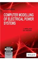 Computer Modelling Of Electrical Power Systems, 2Nd Ed: Power Electronics