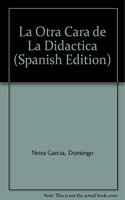 La Otra Cara de La Didactica