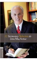 12 Sermones selectos de John MacArthur