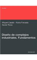 Diseno de Complejos Industriales. Fundamentos