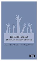 Educacion Inclusiva. Educando para la Igualdad y la Diversidad
