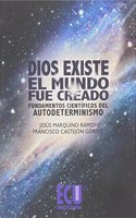Dios existe, el mundo fue creado (Spanish Edition)
