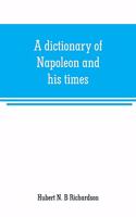 dictionary of Napoleon and his times