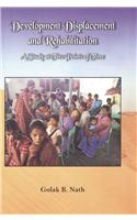 Development Displacement and Rehabilitation: A Study of at Two Points of Time