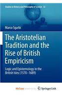 The Aristotelian Tradition and the Rise of British Empiricism