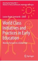 World Class Initiatives and Practices in Early Education