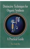 Distinctive Techniques for Organic Synthesis