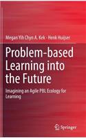 Problem-Based Learning Into the Future