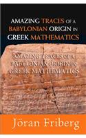 Amazing Traces of a Babylonian Origin in Greek Mathematics