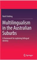 Multilingualism in the Australian Suburbs