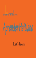 Let's Learn Aprender Haitiano: (Let's Learn)