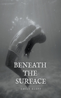 Beneath The Surface