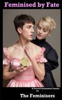 Feminised by Fate