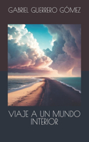 Viaje a Un Mundo Interior