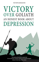 Victory Over Goliath: An Honest Book About Depression