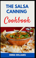 Salsa Canning Cookbook: Discover how to Can and Preserving Salsa for Weeks (with Pictures)