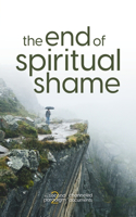 End of Spiritual Shame